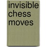 Invisible Chess Moves door Y. Afek