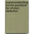 Superconducting tunnel junctions for photon detection