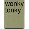 Wonky Tonky door J. Evenepoel