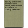 Activity and income diversification: trends, determinants and effects on poverty reduction by L.T. Nghiem