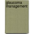 Glaucoma management