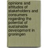 Opinions and attitudes of stakeholders and consumers regarding the potential of sustainable development in Groningen