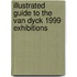 Illustrated guide to the Van Dyck 1999 exhibitions