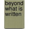 Beyond what is written door J.L.H. Krans