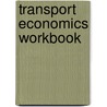 Transport economics workbook door Blauwens