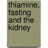Thiamine, fasting and the kidney