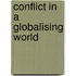 Conflict in a globalising World