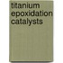 Titanium epoxidation catalysts