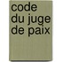 Code du Juge de Paix