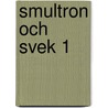 Smultron och svek 1 door E. Swedenmark