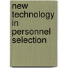 New technology in personnel selection door J. Oostrom
