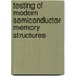 Testing of Modern Semiconductor Memory Structures