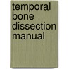 Temporal Bone Dissection Manual door Jan Mulder