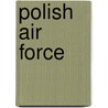 Polish Air Force door F.A.C.M. van Riel
