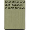 Heat stress and diet utilization in male turkeys by Tjibbe Veldkamp