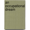 An occupational dream door B.N. van Wendel de Joode