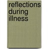Reflections during illness door R.P. Golding