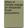 Effect of climate change on temperate forest ecosystems door R.J. Brolsma
