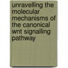 Unravelling the molecular mechanisms of the canonical Wnt signalling pathway door S.S. Ng