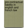 Pre-contractual Liability in English and French Law door P. Giliker