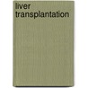 Liver transplantation door W.R. ten Hove