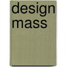 Design Mass door K. Vermeir