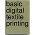 Basic digital textile printing