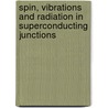 Spin, vibrations and radiation in superconducting junctions door C. Padurariu