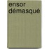 Ensor démasqué