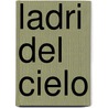 Ladri del Cielo by S. Do Carmo