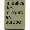 La justice des mineurs en Europe door Yann Favier