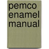 Pemco Enamel Manual by Pemco Brugge Ts