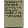 Optimization of viral vector technology to study gene function in the hypothalamus door M.W.A. de Backer