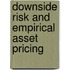 Downside Risk and Empirical Asset Pricing