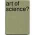 Art of science?
