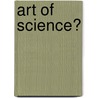 Art of science? door S.H. Skotnicki
