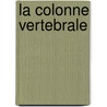 La Colonne Vertebrale by J. van Baarle