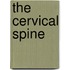 The cervical spine