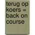 Terug op koers = Back on course
