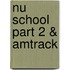 Nu School part 2 & Amtrack