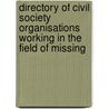 Directory of civil society organisations working in the field of missing by T. Schmidburg