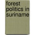 Forest politics in Suriname