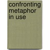 Confronting Metaphor in Use door M.S. Zanotto
