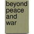 Beyond peace and war