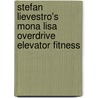 Stefan Lievestro's Mona Lisa Overdrive Elevator Fitness door S. Lievestro