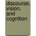 Discourse, Vision, and Cognition