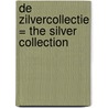 De zilvercollectie = The silver collection door L. De Ren