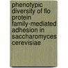 Phenotypic diversity of Flo protein family-mediated adhesion in Saccharomyces cerevisiae door S. Van Mulders