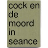 Cock en de moord in seance door A.C. Baantjer