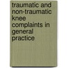 Traumatic and non-traumatic knee complaints in general practice by M. Kastelein